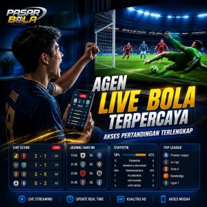 Agen Live Bola Populer untuk Beragam Kompetisi Dunia